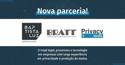 Privacy Tools, Bratt Consultoria e Baptista Luz Advogados lanam programa de adequao  LGPD