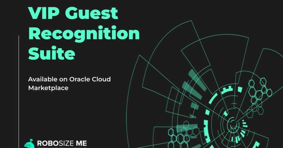 RobosizeME Lana Soluo de Reconhecimento de Convidados VIP no Oracle Cloud Marketplace